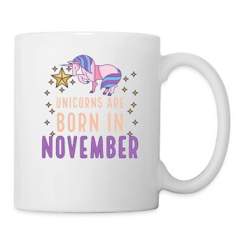 Einhörner werden im November geboren Geburtsmonat Geburtstag - Tasse - Weiß - Rechts