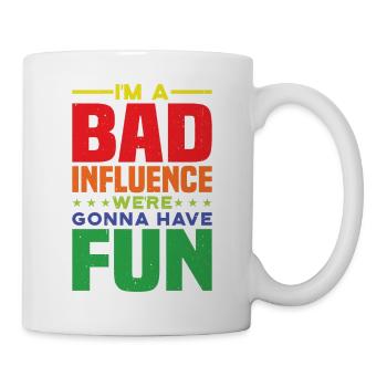 Je suis une mauvaise influence, nous allons nous amuser - Mug blanc - blanc - Droite