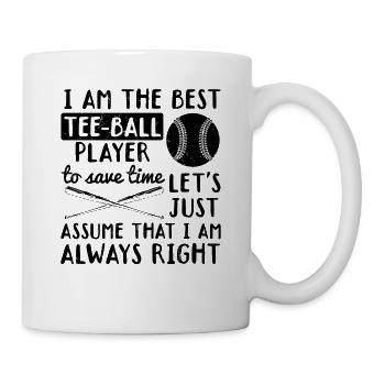 I am the best Tee-ball player - Funny Tball - Tasse - Weiß - Rechts