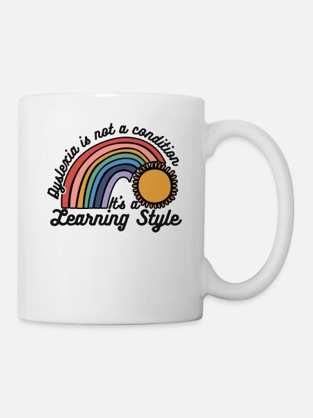 Legasthenie ist kein Zustand, sondern ein Lernstil - Tasse - Weiß