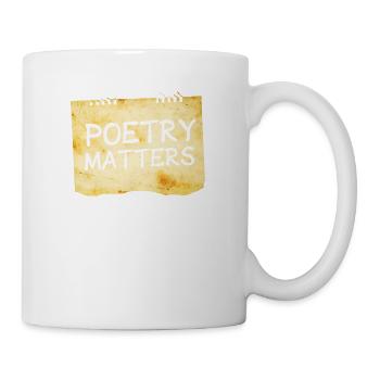 Poesie Ist Wichtig - Tasse - Weiß - Rechts