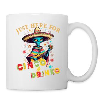 Fiesta Alien Spruch Lustiger Cinco de Mayo - Tasse - Weiß - Rechts