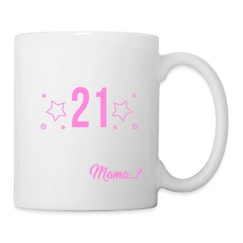 Finally 21 I can do everything, I know everything - Mug - white - Right