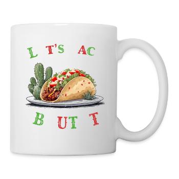 Funny Taco Saying Cinco De Mayo Style - Mug - white - Right