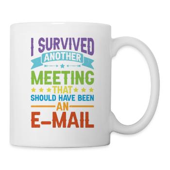 I Survived Another Meeting 80 - Mug - white - Right