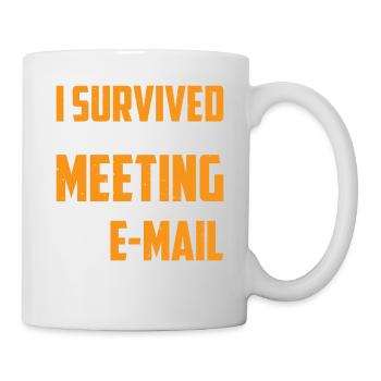 I Survived Another Meeting 82 - Mug - white - Right