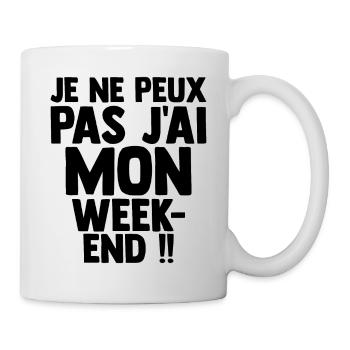 Je Peux Pas J'ai Mon Week-end J'peux Pas - Mug blanc - blanc - Droite