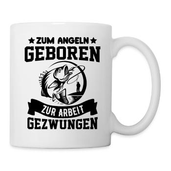 Zum Angeln geboren zum Arbeiten gezwunen Angler - Tasse - Weiß - Rechts