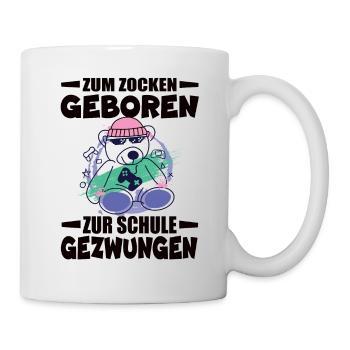 Zum Zocken Geboren Zur Schule Gezwungen - Tasse - Weiß - Rechts