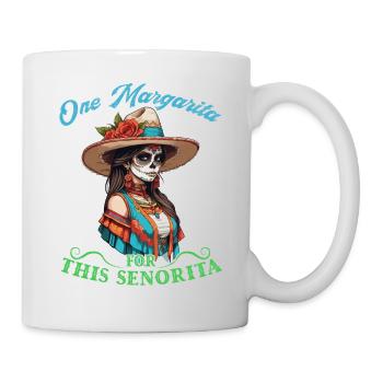 Senorita Braucht Margarita Cinco De Mayo Design - Tasse - Weiß - Rechts