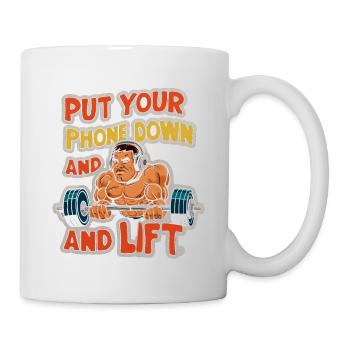 Put Your Phone Down And Lift 7 - Tasse - Weiß - Rechts