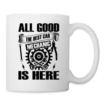 All good the best Car Mechanic is here - Mechanic - Mug - white - Right