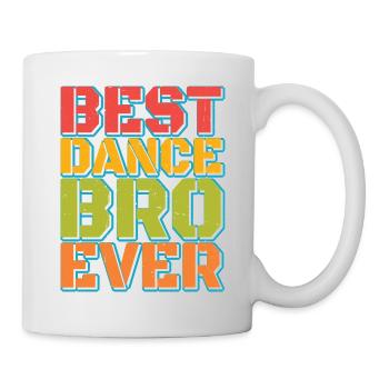 Best Dance Bro Ever 23 - Tasse - Weiß - Rechts
