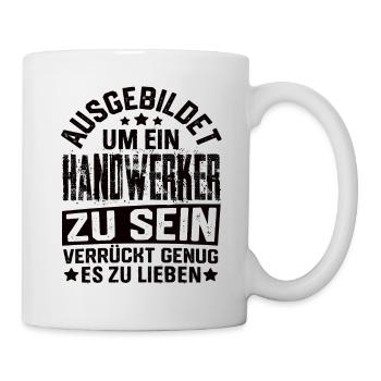 Handwerker Handwerk Handwerker Lustig Meister - Tasse - Weiß - Rechts