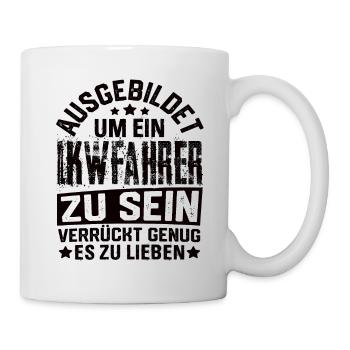 Lkwfahrer Lkw Trucker Lastwagen Lkwfahrer Spruch - Tasse - Weiß - Rechts