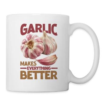 Garlic Makes Everything Better 20 - Tasse - Weiß - Rechts