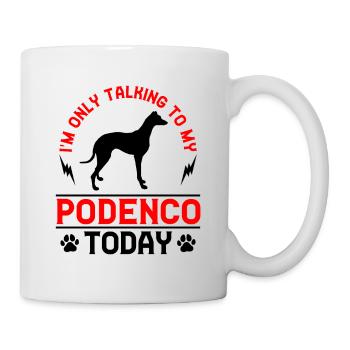 Podenco Windhund Rede nur mit Podenco - Tasse - Weiß - Rechts