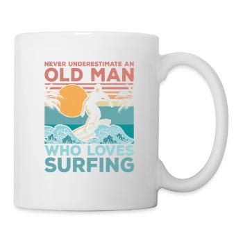 Never Underestimate An Old Man Who Loves Surfing S - Tasse - Weiß - Rechts