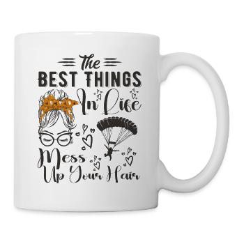 Best Things In Life Mess Up Your Hair Skydiving - Mug - white - Right