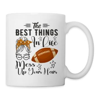 The Best Things In Life Mess Up Your Hair Football - Mug - white - Right