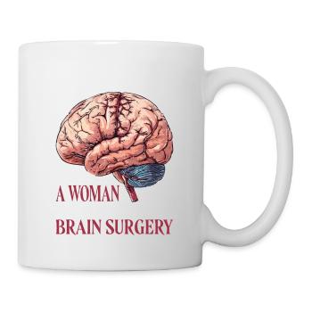Never Underestimate A Woman Who Had Brain Surgery6 - Mug - white - Right