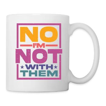 No I'm Not With Them 27 - Mug - white - Right