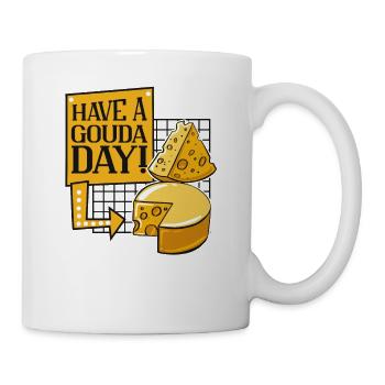 Haben Sie einen Gouda Day Maker Queso Cheesemonger Liebhaber - Tasse - Weiß - Rechts