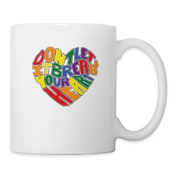 LGBTQ Don t let it break your heart - Tasse - Weiß - Rechts