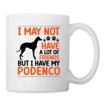 Podenco ist mein Freund Windhund Podenco - Tasse - Weiß - Rechts