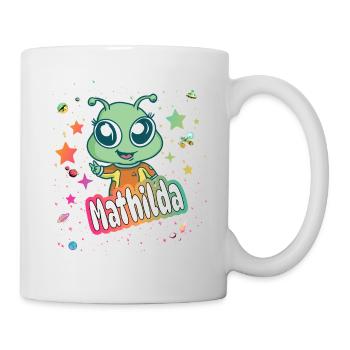MATHILDA - Schöner Mädchen Name mit süßem Alien - Tasse - Weiß - Rechts