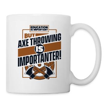Education Is Important But Axe Throwing Is - Mug - white - Right