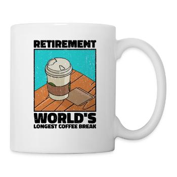 Rente: Längste Kaffeepause der Welt - Tasse - Weiß - Rechts
