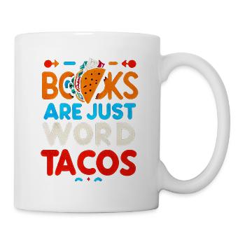 Books Are Just Word Tacos 17 - Mug - white - Right