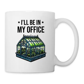 I'll Be In My Office - Gardening - Tasse - Weiß - Rechts