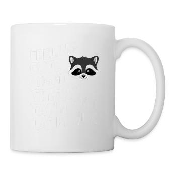 Feeling Cute, Might Throw A Tantrum Later, Idk 37 - Tasse - Weiß - Rechts