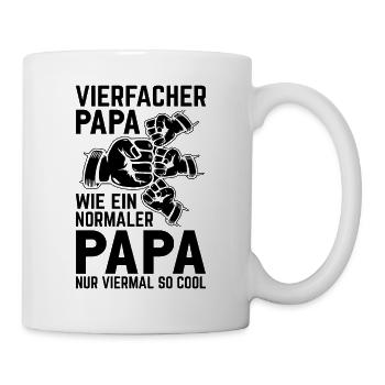 Vierfacher Papa wie ein normaler Papa nur viermal - Tasse - Weiß - Rechts