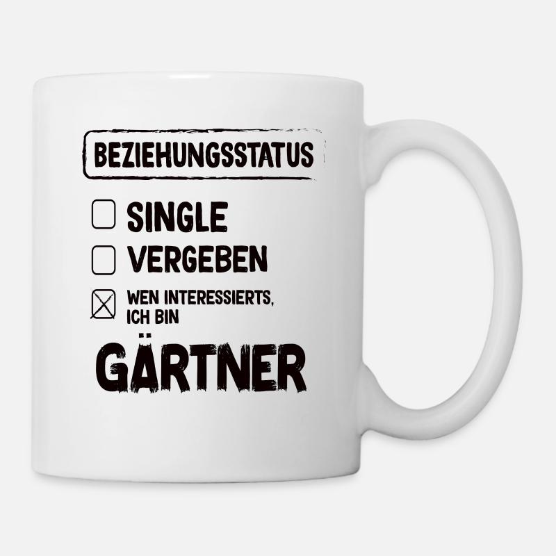 Gärtner Beziehungsstatus - Tasse - Weiß