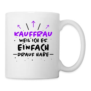 Kauffrau Spruch Verkäuferin Witz Kauffrau Geschenk - Tasse - Weiß - Rechts