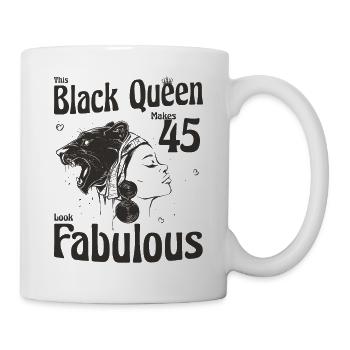 This Black Queen Makes 45 Looks Fabulous - 45th - Mug - white - Right