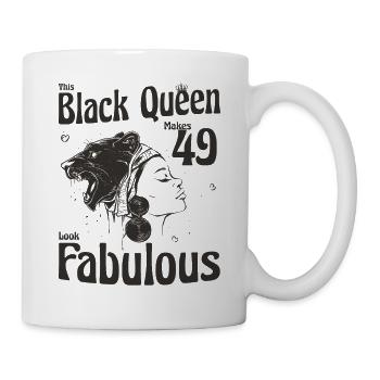 This Black Queen Makes 49 Looks Fabulous - 49th - Mug - white - Right