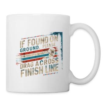 If On Ground Please Drag Across Finish Line 6 - Tasse - Weiß - Rechts