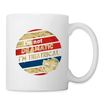 Je ne suis pas dramatique, je suis théâtral 50 - Mug blanc - blanc - Droite