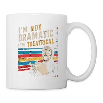 Je ne suis pas dramatique, je suis théâtral 54 - Mug blanc - blanc - Droite