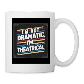 Je ne suis pas dramatique, je suis théâtral 57 - Mug blanc - blanc - Droite