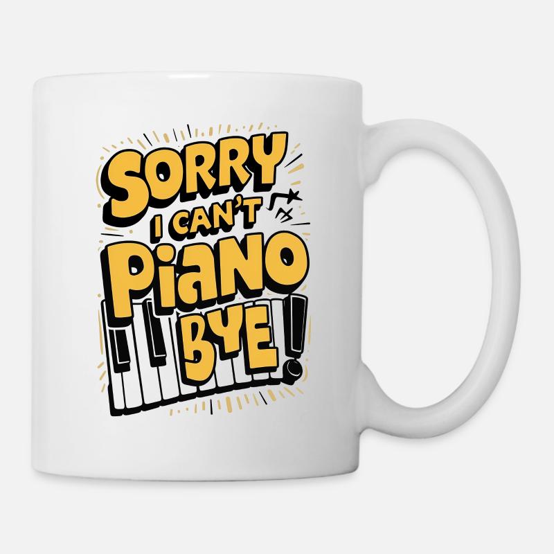 Citation amusante « Désolé, je ne joue pas de piano Bye » - Mug blanc - blanc