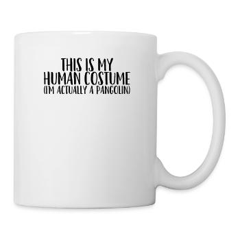 Das ist mein menschliches Kostüm, ich bin eigentlich ein Schuppentier - Tasse - Weiß - Rechts