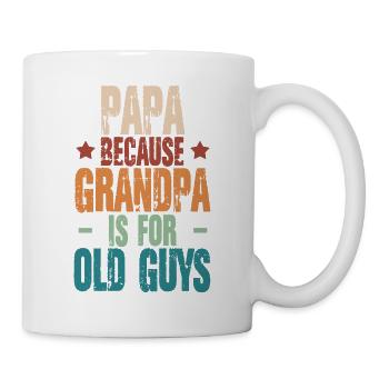 Papa Because Grandpa is For Old Guys Vintage Funny - Tasse - Weiß - Rechts