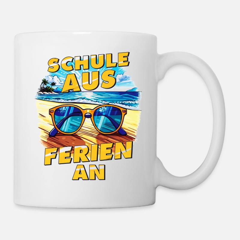 SCHULE AUS FERIEN AN - Tasse - Weiß