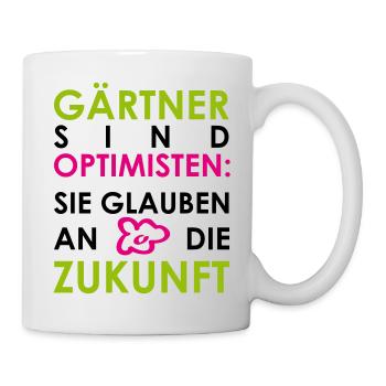 Gärtner sind Optimisten, schwarze Schrift - Tasse - Weiß - Rechts