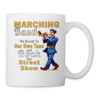 MARCHING BAND We March To Our Own Tune - Tasse - Weiß - Rechts